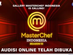 Ikuti Audisi MasterChef Indonesia Season 13