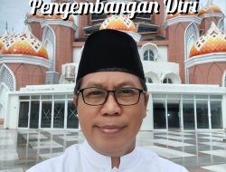 IDULFITRI DAN PENGEMBANGAN DIRI.