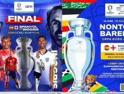 Panas! Final UEFA EURO 2024 Spanyol vs Inggris, RCTI Adakan Nonton Bareng