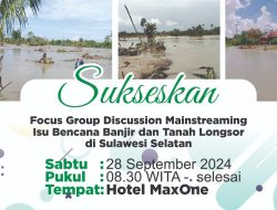 Tunggu! KAHMI Sulsel Gelar FGD, Bahas Banjir dan Tanah Longsor di Sulsel