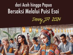 KETIKA 180 KREATOR MILENIAL DAN GEN Z, DARI ACEH HINGGA PAPUA, BERSAKSI MELALUI PUISI ESAI