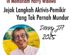 In Memoriam Harry Wibowo: JEJAK LANGKAH AKTIVIS-PEMIKIR YANG TAK PERNAH MUNDUR