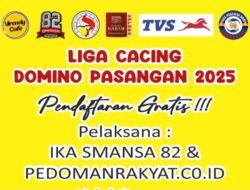 Gratis dan Berhadiah Jutaan Rupiah!!IKA SMANSA 82 dan PEDOMANRAKYAT.CO.ID Gelar Liga Cacing Domino Pasangan 2025