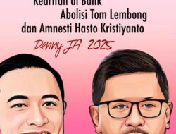 KEARIFAN DI BALIK ABOLISI TOM LEMBONG DAN AMNESTI HASTO KRISTIYANTO