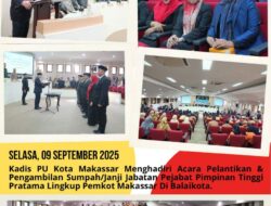 Kadis PU Makassar Hadiri Pelantikan Sembilan Pejabat Eselon II
