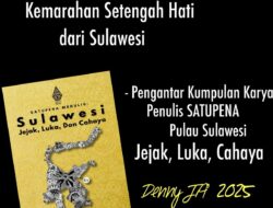 KEMARAHAN SETENGAH HATI DARI SULAWESI