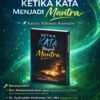 Coming Soon : Diskusi Buku “Ketika Kata Menjadi Mantra”