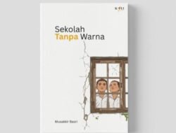 Sekolah Tanpa Warna: Dari Pedalaman Kalimantan Timur Musakkir Basri Merawat Harapan Pendidikan